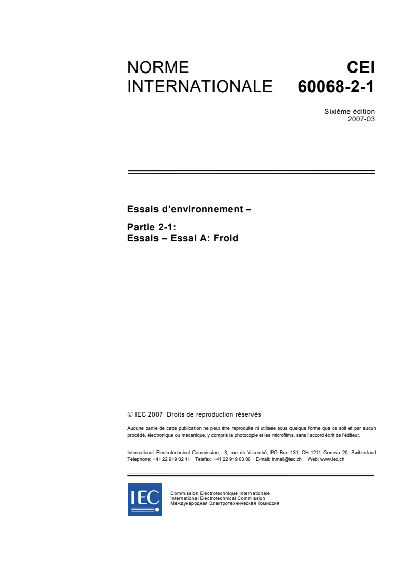 IEC 60068-2-1:2007 - Essais d'environnement - Partie 2-1: Essais - Essai A: Froid
Released:3/13/2007