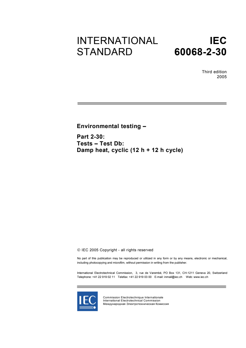 IEC 60068-2-30:2005 - Environmental testing - Part 2-30: Tests - Test Db: Damp heat, cyclic (12 h + 12 h cycle)
Released:8/10/2005