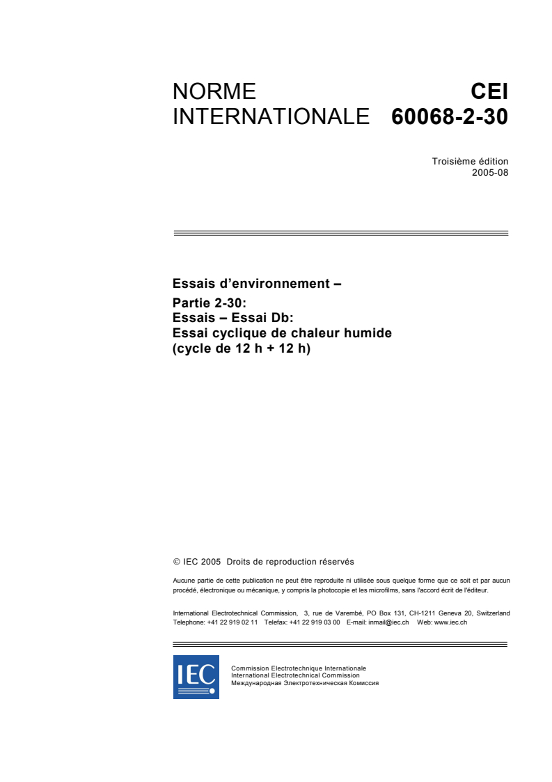 IEC 60068-2-30:2005 - Essais d'environnement - Partie 2-30: Essais - Essai Db: Essai cyclique de chaleur humide (cycle de 12 h + 12 h)
Released:8/10/2005