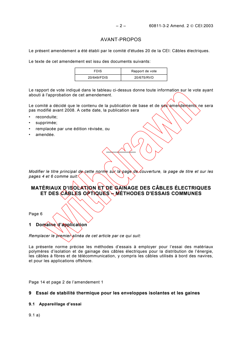 IEC 60811-3-2:1985/AMD2:2003 IEC 60811-3-2:1985/AMD2:2003 - Amendment 2 - Insulating and sheathing materials of electric and optical cables - Common test methods - Part 3-2: Methods specific to PVC compounds - Loss of mass test - Thermal stability test
Released:12/10/2003
Isbn:2831873312 - Page 2 preview