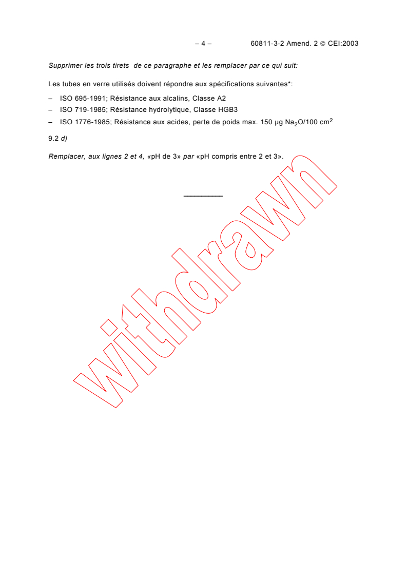 IEC 60811-3-2:1985/AMD2:2003 IEC 60811-3-2:1985/AMD2:2003 - Amendment 2 - Insulating and sheathing materials of electric and optical cables - Common test methods - Part 3-2: Methods specific to PVC compounds - Loss of mass test - Thermal stability test
Released:12/10/2003
Isbn:2831873312 - Page 4 preview