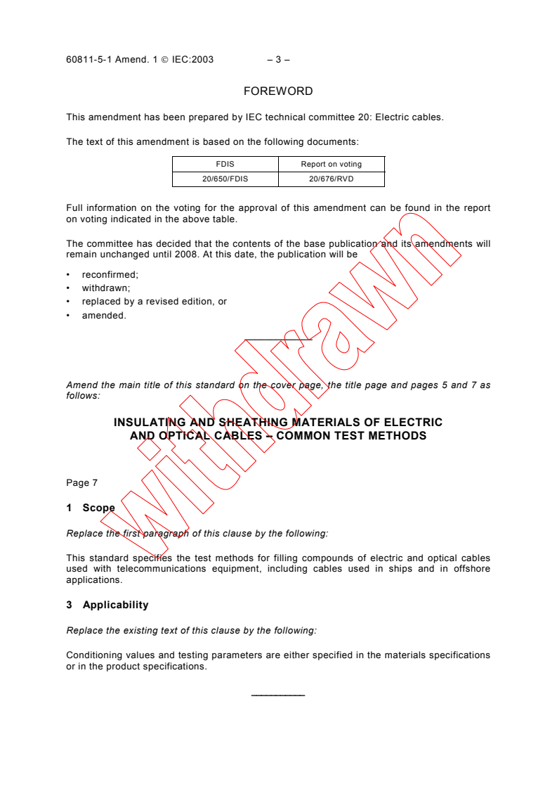 IEC 60811-5-1:1990/AMD1:2003 - Amendment 1 - Insulating and sheathing materials of electric and optical cables - Common test methods - Part 5-1: Methods specific to filling compounds - Drop point - Separation of oil - Lower temperature brittleness - Total acid number - Absence of corrosive components - Permittivity at 23 °C - DC resistivity at 23 °C and 100 °C
Released:12/10/2003
Isbn:2831873320