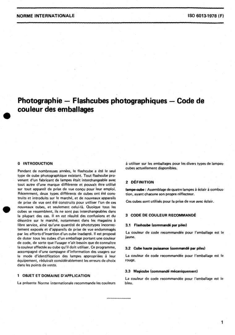 ISO 6013:1978 - Photography — Photo flashcubes  — Colour coding of packages
Released:9/1/1978