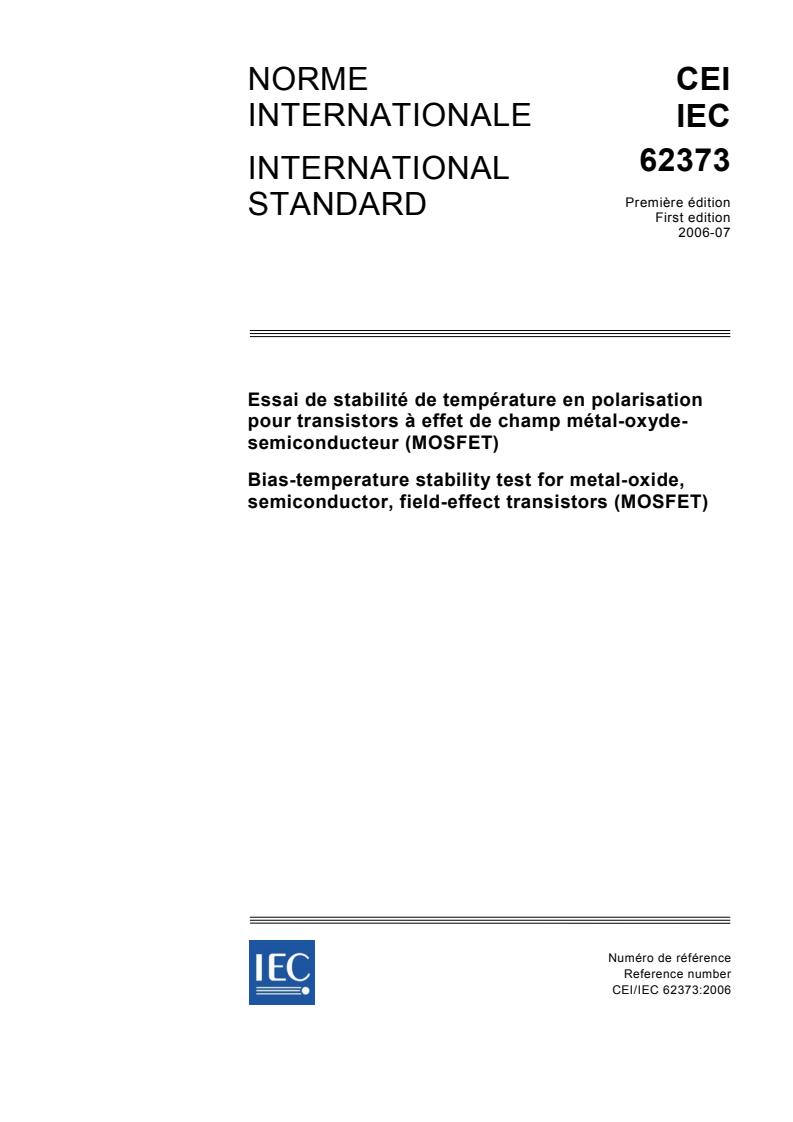 IEC 62373:2006 - Bias-temperature stability test for metal-oxide, semiconductor, field-effect transistors (MOSFET)