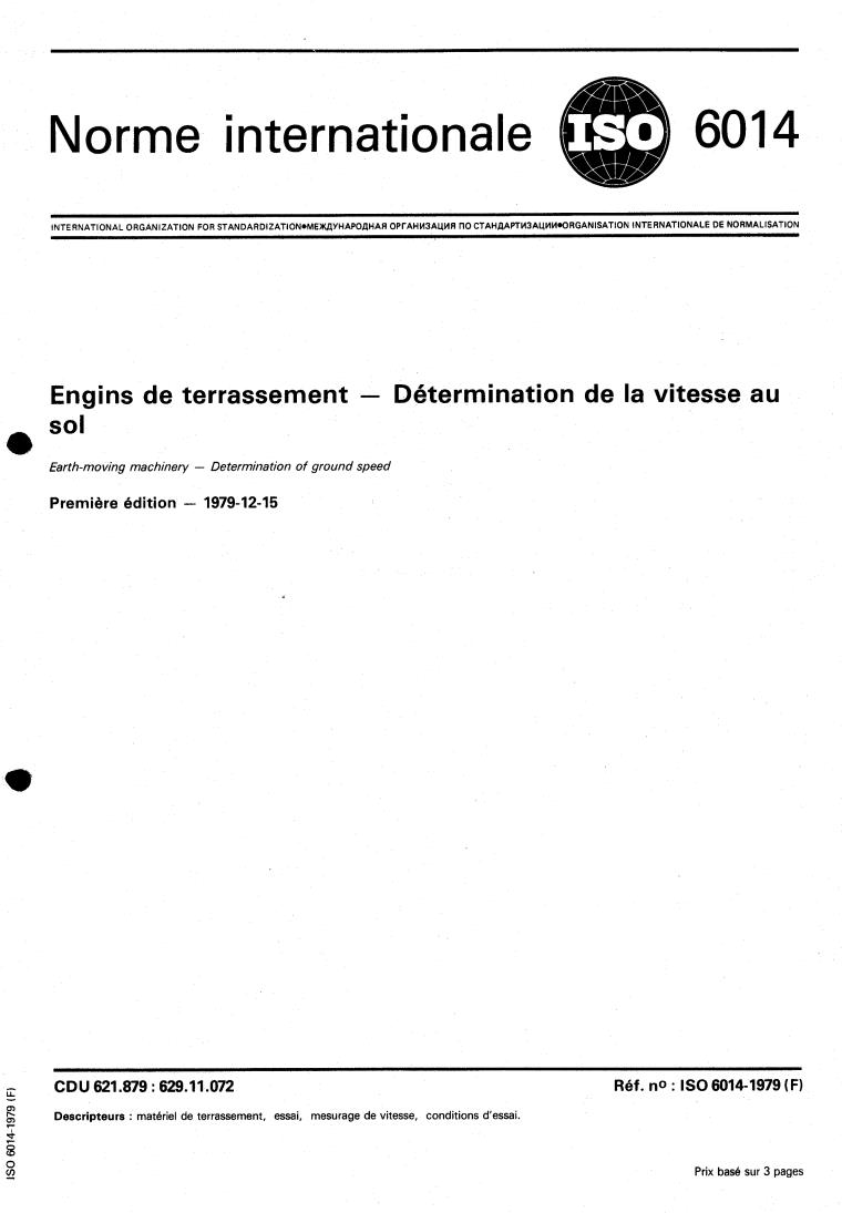 ISO 6014:1979 - Earth-moving machinery — Determination of ground speed
Released:12/1/1979