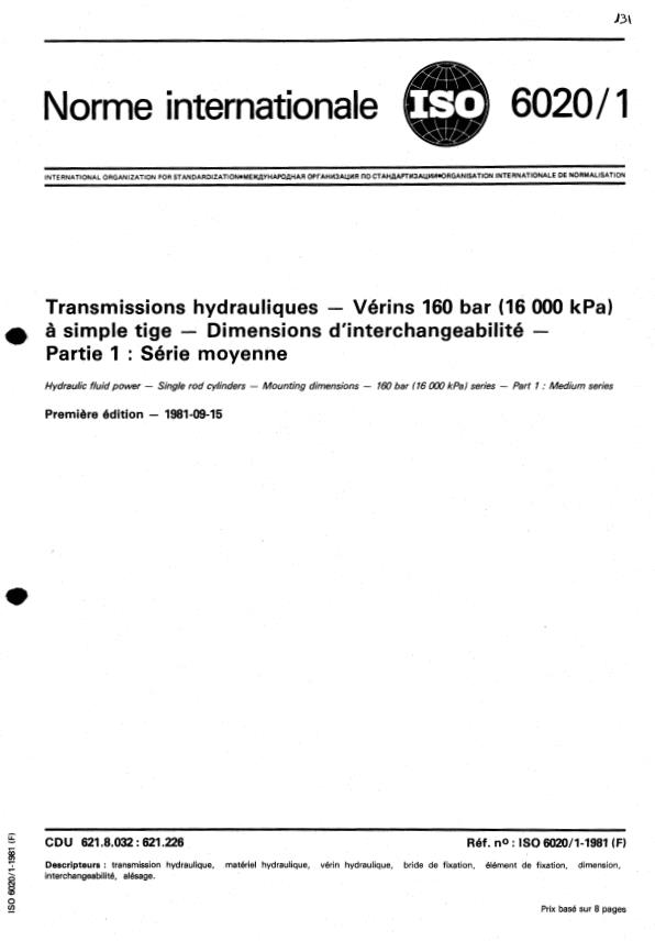 ISO 6020-1:1981 - Transmissions hydrauliques -- Vérins 160 bar (16 000 kPa) a simple tige -- Dimensions d'interchangeabilité