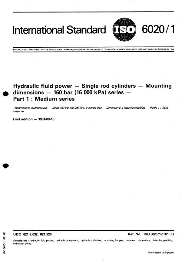 ISO 6020-1:1981 - Hydraulic fluid power -- Single rod cylinders -- Mounting dimensions -- 160 bar (16 000 kPa) series