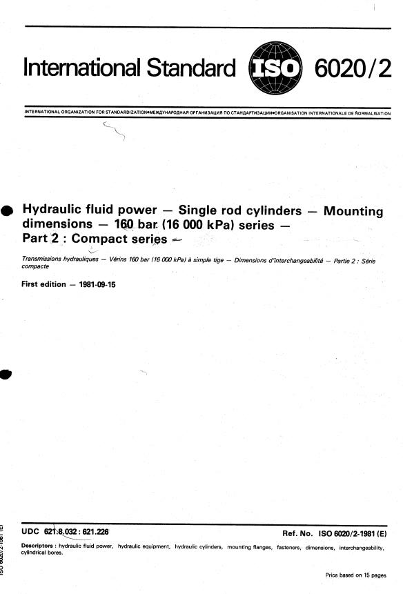 ISO 6020-2:1981 - Hydraulic fluid power -- Single rod cylinders -- Mounting dimensions -- 160 bar (16 000 kPa) series