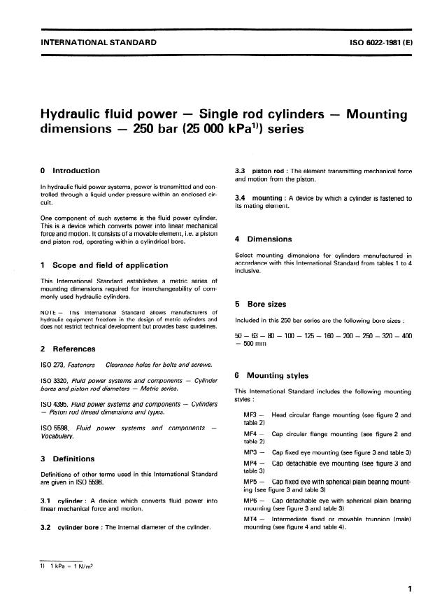 ISO 6022:1981 - Hydraulic fluid power -- Single rod cylinders -- Mounting dimensions -- 250 bar (25 000 kPa) series