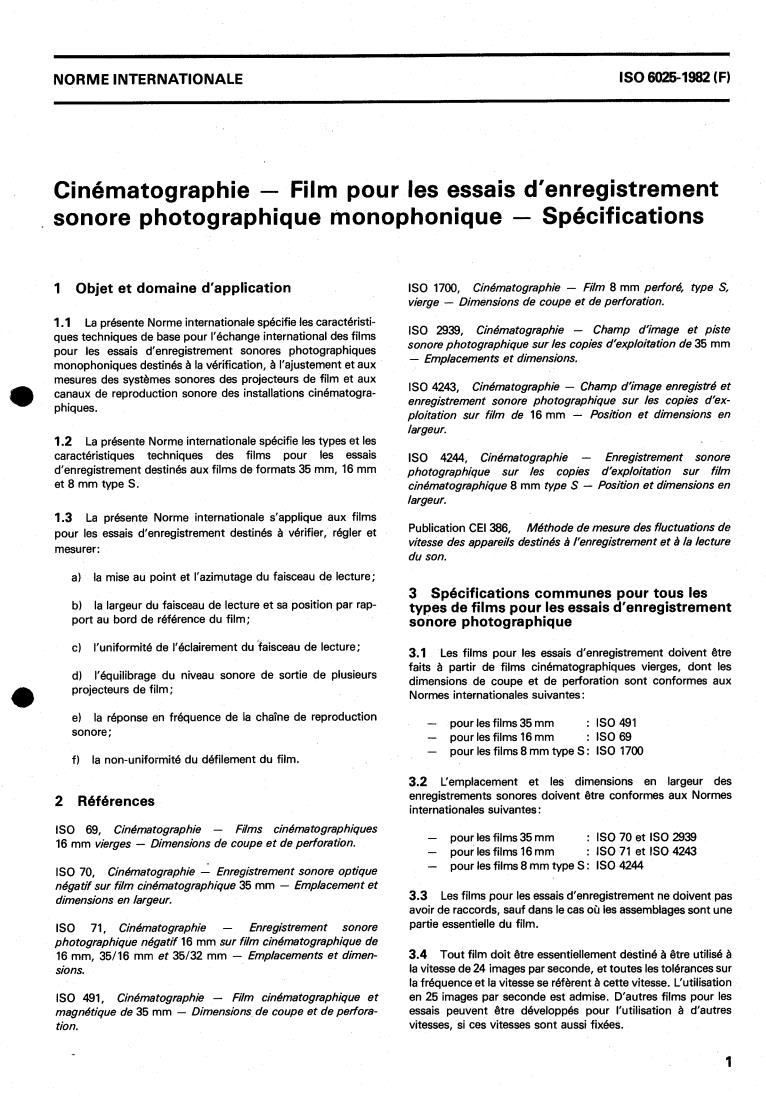 ISO 6025:1982 - Cinematography — Photographic-monophonic sound test films — Specifications
Released:8/1/1982
