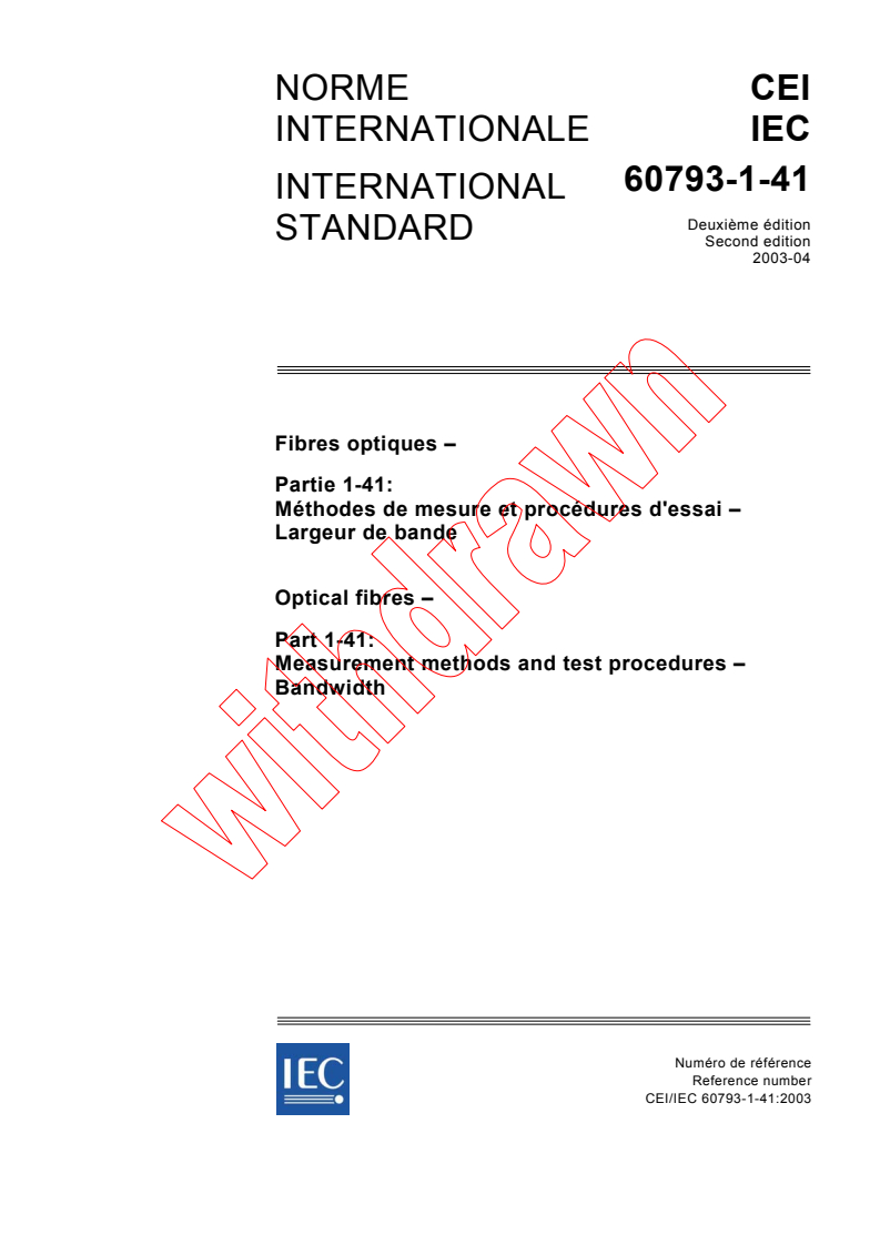 IEC 60793-1-41:2003 - Optical fibres - Part 1-41: Measurement methods and test procedures - Bandwidth
Released:4/17/2003
Isbn:283186920X