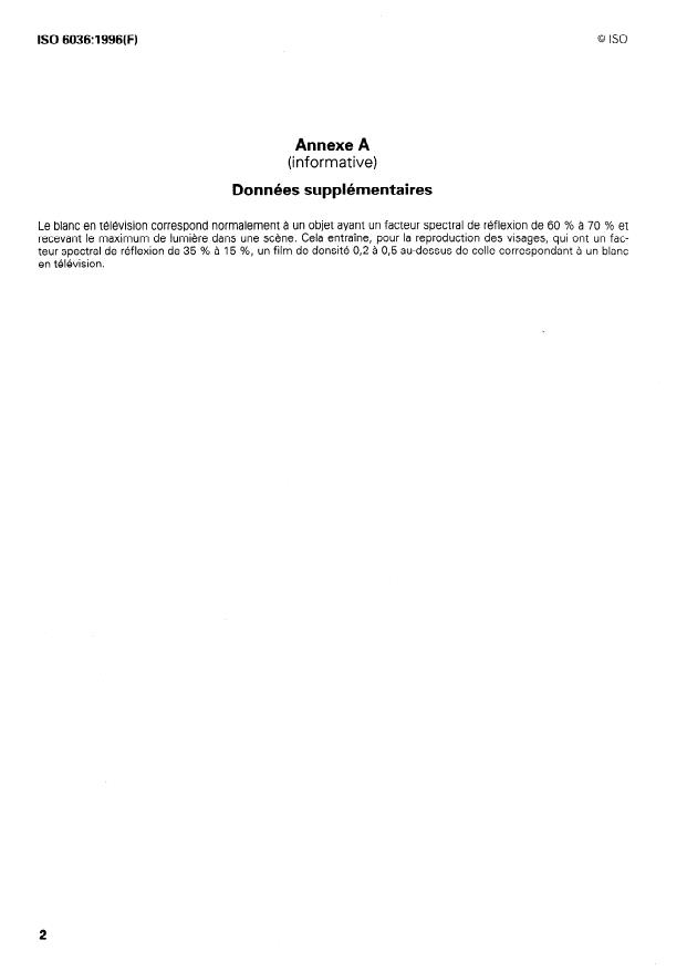 ISO 6036:1996 ISO 6036:1996 - Cinématographie -- Copies et diapositives cinématographiques couleur pour la télévision -- Spécifications des densités - Page 4 preview