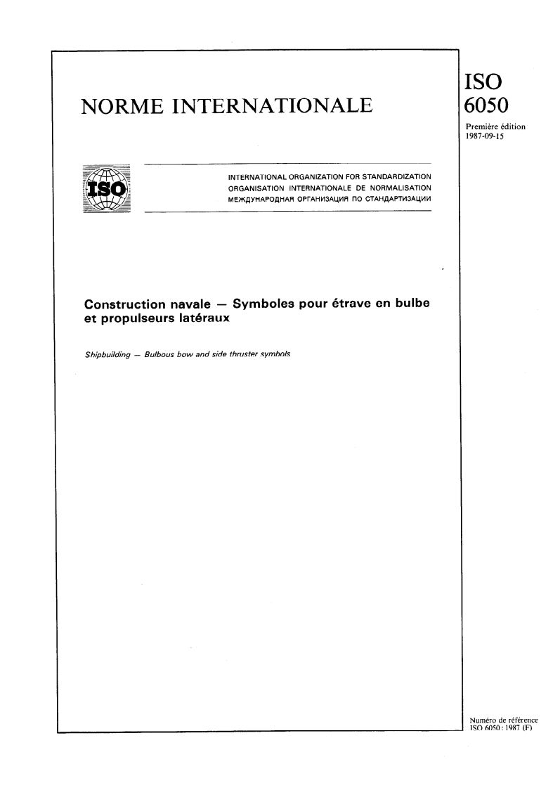 ISO 6050:1987 - Construction navale — Symboles pour étrave en bulbe et propulseurs latéraux
Released:9/10/1987