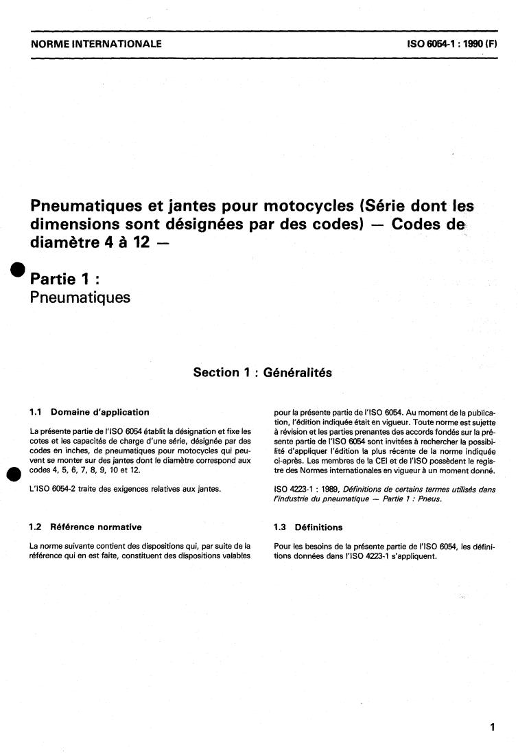 ISO 6054-1:1990 - Motorcycle tyres and rims (Code-designated series) — Diameter codes 4 to 12 — Part 1: Tyres
Released:12/6/1990