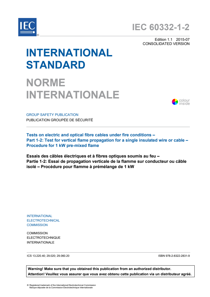 IEC 60332-1-2:2004+AMD1:2015 CSV - Tests on electric and optical fibre cables under fire conditions - Part 1-2: Test for vertical flame propagation for a single insulatedwire or cable - Procedure for 1 kW pre-mixed flame
Released:7/28/2015
Isbn:9782832228319