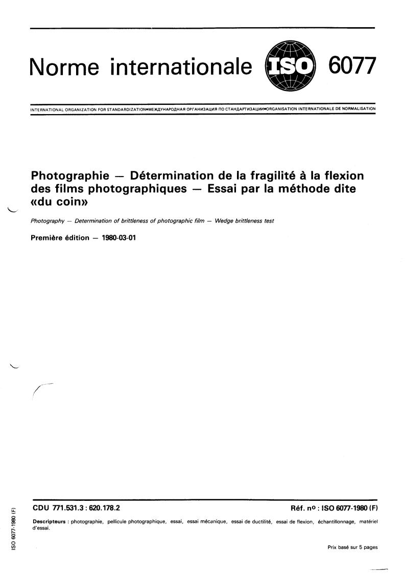 ISO 6077:1980 - Photography — Determination of brittleness of photographic film — Wedge brittleness test
Released:3/1/1980