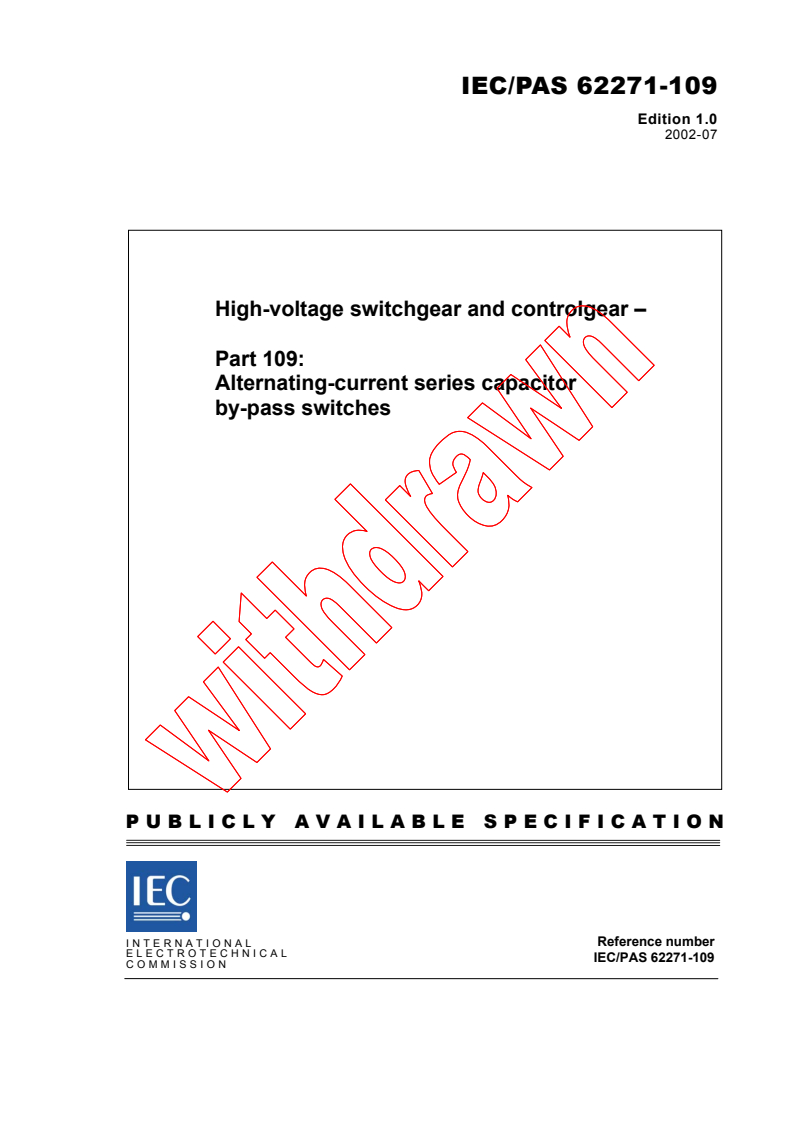 IEC PAS 62271-109:2002 - High-voltage switchgear and controlgear - Part 109: Alternating-current series capacitor by-pass switches
Released:7/5/2002
Isbn:283186447X