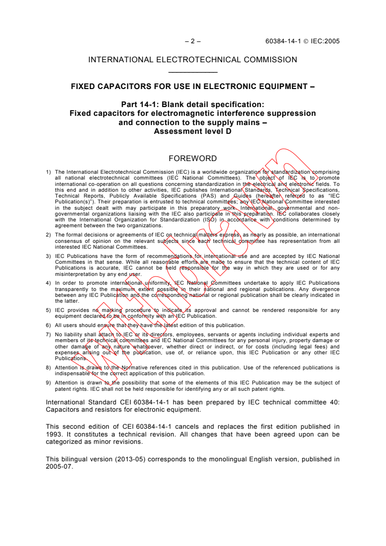IEC 60384-14-1:2005 IEC 60384-14-1:2005 - Fixed capacitors for use in electronic equipment - Part 14-1: Blank detail specification: Fixed capacitors for electromagnetic interference suppression and connection to the supply mains - Assessment level D
Released:7/11/2005
Isbn:9782832206997 - Page 4 preview