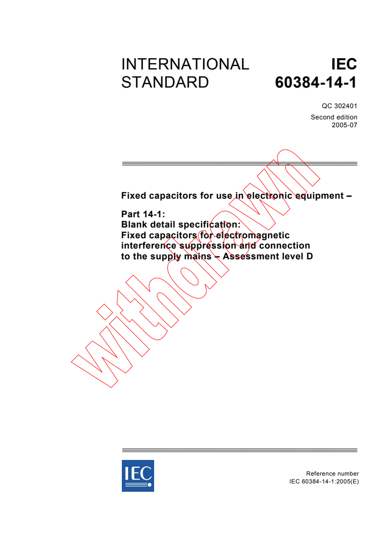 IEC 60384-14-1:2005 - Fixed capacitors for use in electronic equipment - Part 14-1: Blank detail specification: Fixed capacitors for electromagnetic interference suppression and connection to the supply mains - Assessment level D
Released:7/11/2005
Isbn:2831880750