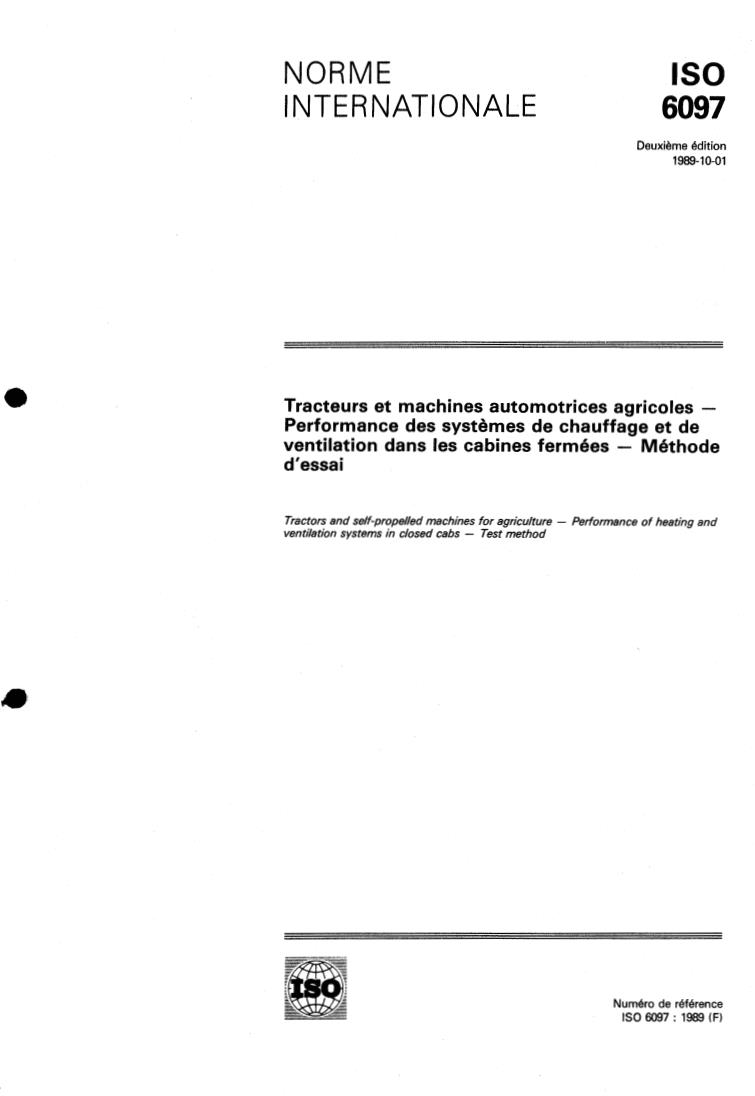 ISO 6097:1989 - Tractors and self-propelled machines for agriculture — Performance of heating and ventilation systems in closed cabs — Test method
Released:10/5/1989