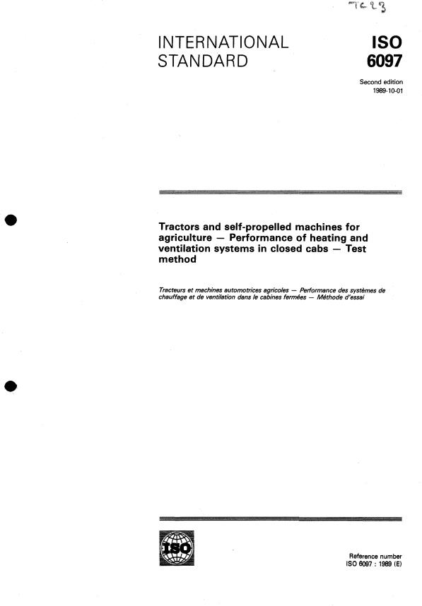 ISO 6097:1989 - Tractors and self-propelled machines for agriculture -- Performance of heating and ventilation systems in closed cabs -- Test method