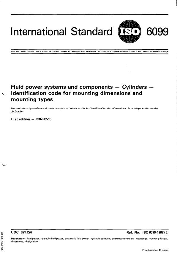 ISO 6099:1982 - Fluid power systems and components -- Cylinders -- Identification code for mounting dimensions and mounting types