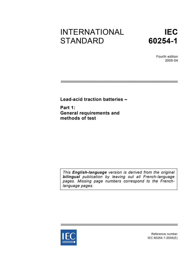 IEC 60254-1:2005 - Lead-acid traction batteries - Part 1: General requirements and methods of tests
Released:4/13/2005