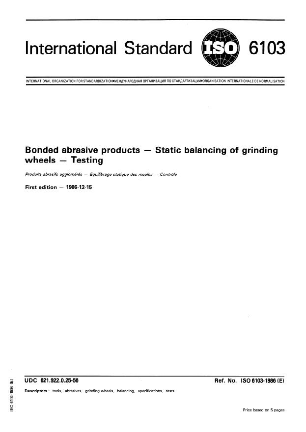 ISO 6103:1986 - Bonded abrasive products -- Static balancing of grinding wheels -- Testing