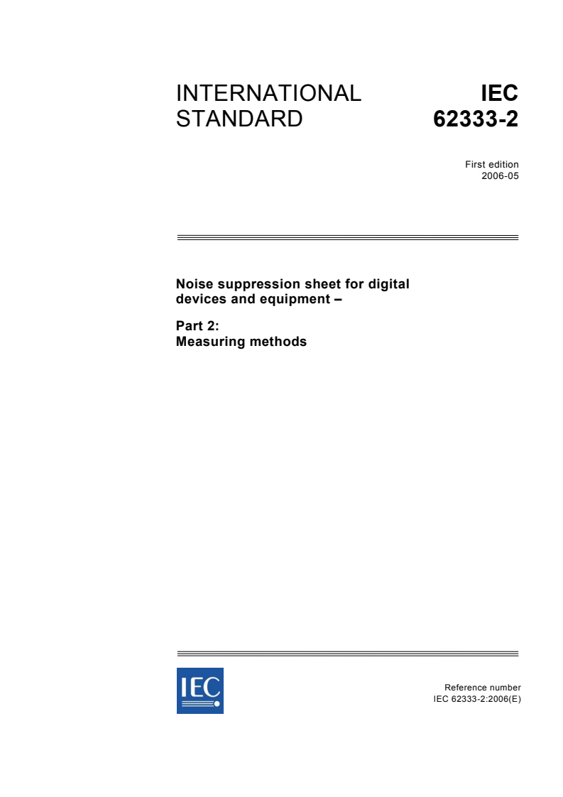 IEC 62333-2:2006 - Noise suppression sheet for digital devices and equipment - Part 2: Measuring methods
Released:5/23/2006
Isbn:2831886171