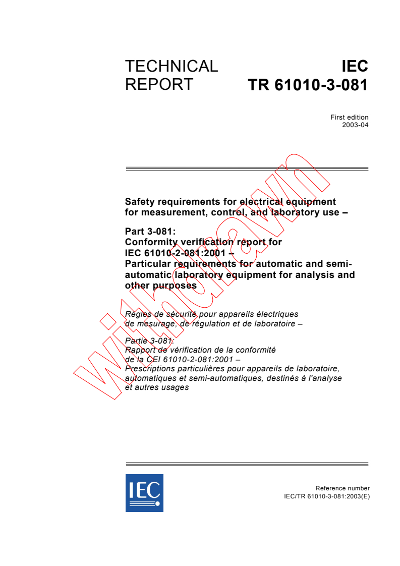iec61010-3-081{ed1.0}en - IEC TR 61010-3-081:2003 - Safety requirements for electrical equipment for measurement, control, and laboratory use - Part 3-081: Conformity verification report for IEC 61010-2-081:2001 - Particular requirements for automatic and semi-automatic laboratory equipment for analysis and other purposes
Released:4/25/2003
Isbn:2831869609