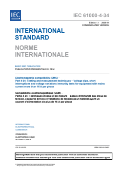 IEC 61000-4-34:2005+AMD1:2009 CSV - Electromagnetic compatibility (EMC) - Part 4-34: Testing and measurement techniques - Voltage dips, short interruptions and voltage variations immunity tests for equipment with mains current more than 16 A per phase
Released:11/26/2009
Isbn:9782889103935 - Page 3 preview
