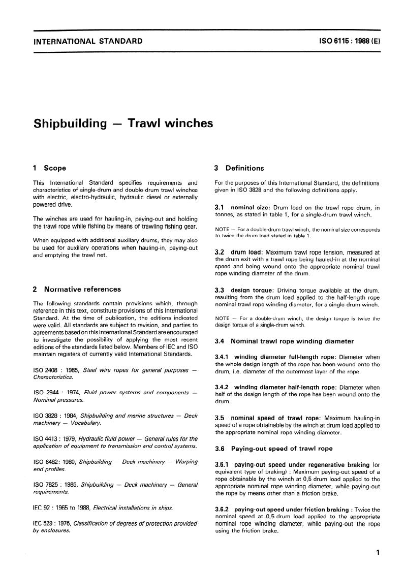 ISO 6115:1988 - Shipbuilding — Trawl winches
Released:11/3/1988