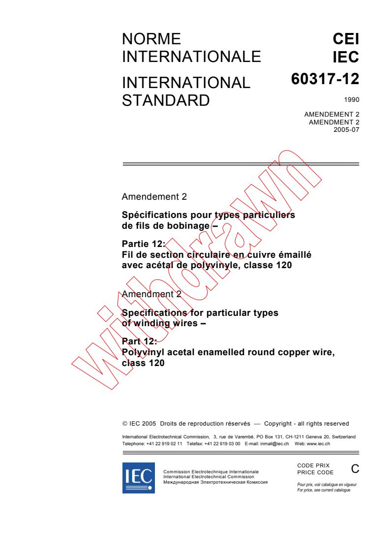 IEC 60317-12:1990/AMD2:2005 - Amendment 2 - Specifications for particular types of winding wires - Part 12: Polyvinyl acetal enamelled round copper wire, class 120
Released:7/21/2005
Isbn:2831881129