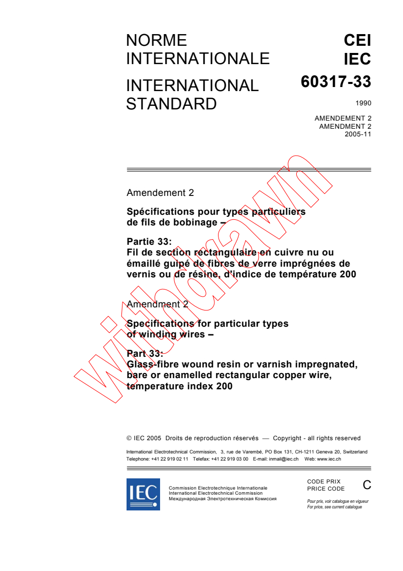 IEC 60317-33:1990/AMD2:2005 - Amendment 2 - Specifications for particular types of winding wires - Part 33: Glass-fibre wound resin or varnish impregnated, bare or enamelled rectangular copper wire, temperature index 200
Released:11/21/2005
Isbn:2831882788