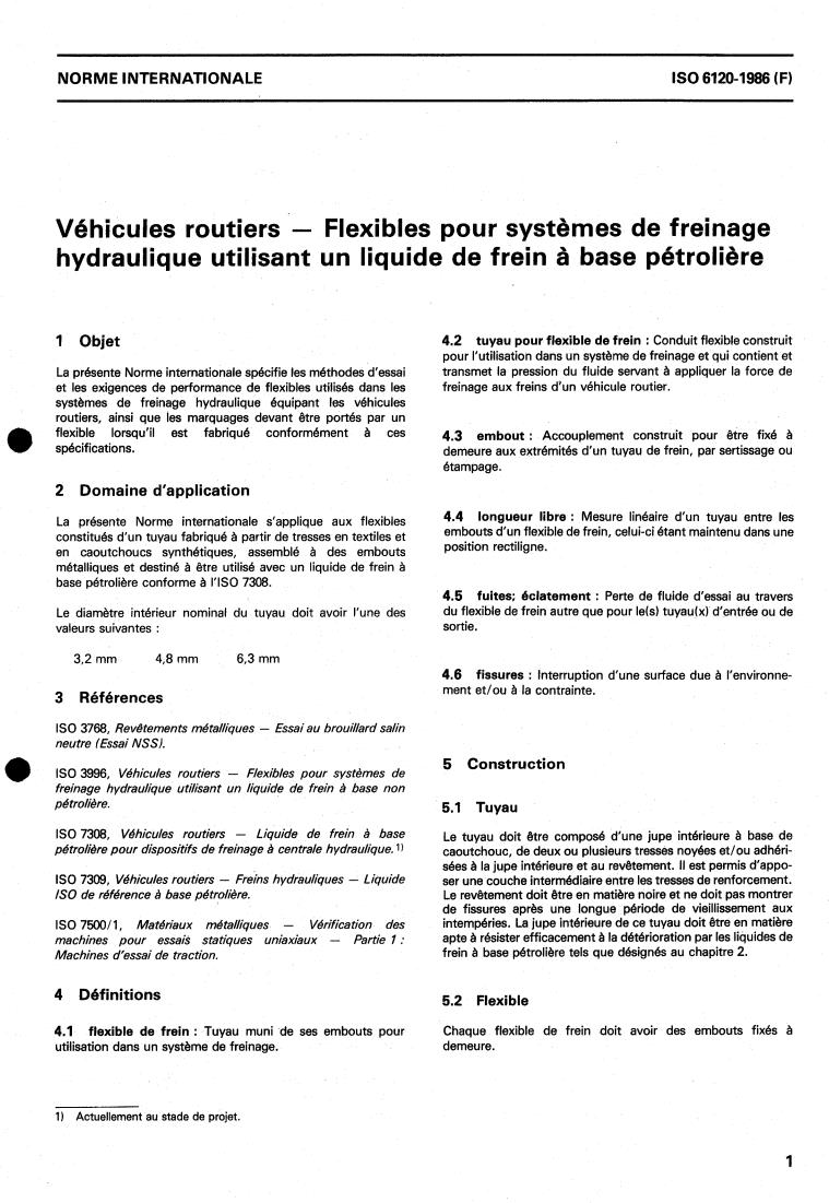 ISO 6120:1986 - Road vehicles — Brake hose assemblies for hydraulic braking systems used with a petroleum-base hydraulic fluid
Released:12/4/1986