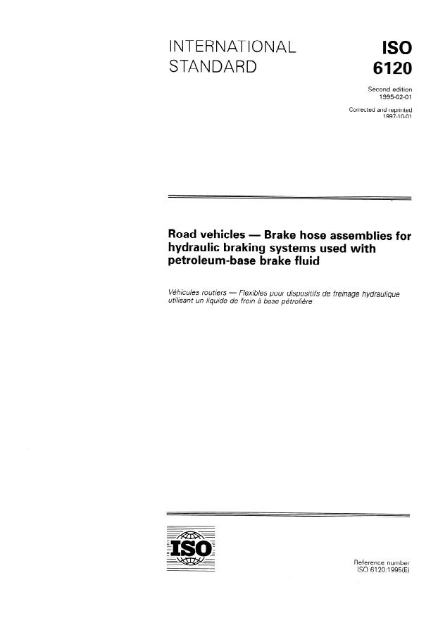 ISO 6120:1995 - Road vehicles -- Brake hose assemblies for hydraulic braking systems used with petroleum-base brake fluid