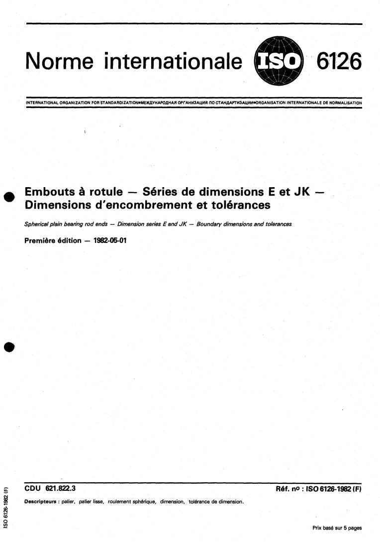 ISO 6126:1982 - Spherical plain bearing rod ends — Dimension series E and JK — Boundary dimensions and tolerances
Released:5/1/1982
