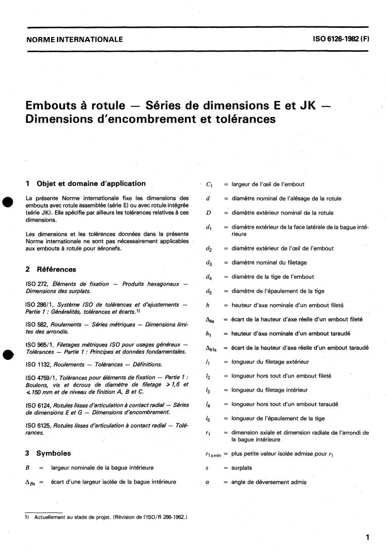 ISO 6126:1982 - Spherical plain bearing rod ends — Dimension series E and JK — Boundary dimensions and tolerances
Released:5/1/1982