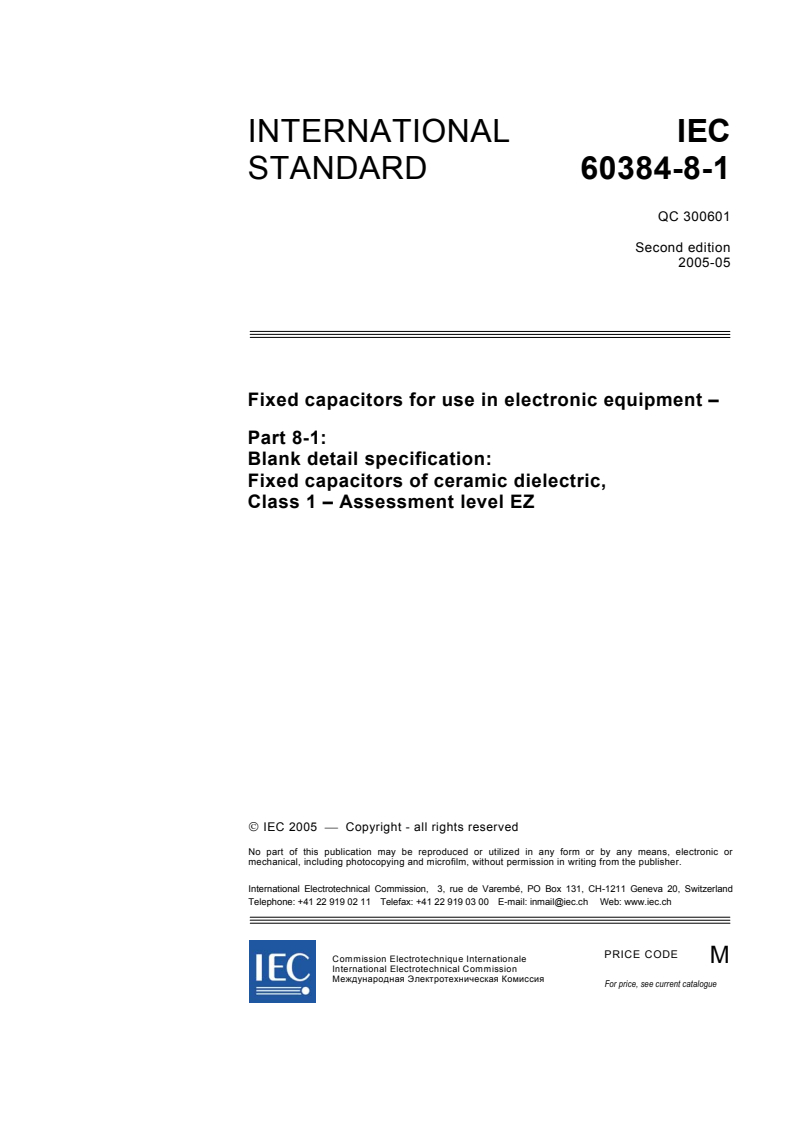 IEC 60384-8-1:2005 - Fixed capacitors for use in electronic equipment - Part 8-1: Blank detail specification: Fixed capacitors of ceramic dielectric, Class 1 - Assessment level EZ
Released:5/19/2005
Isbn:2831879590