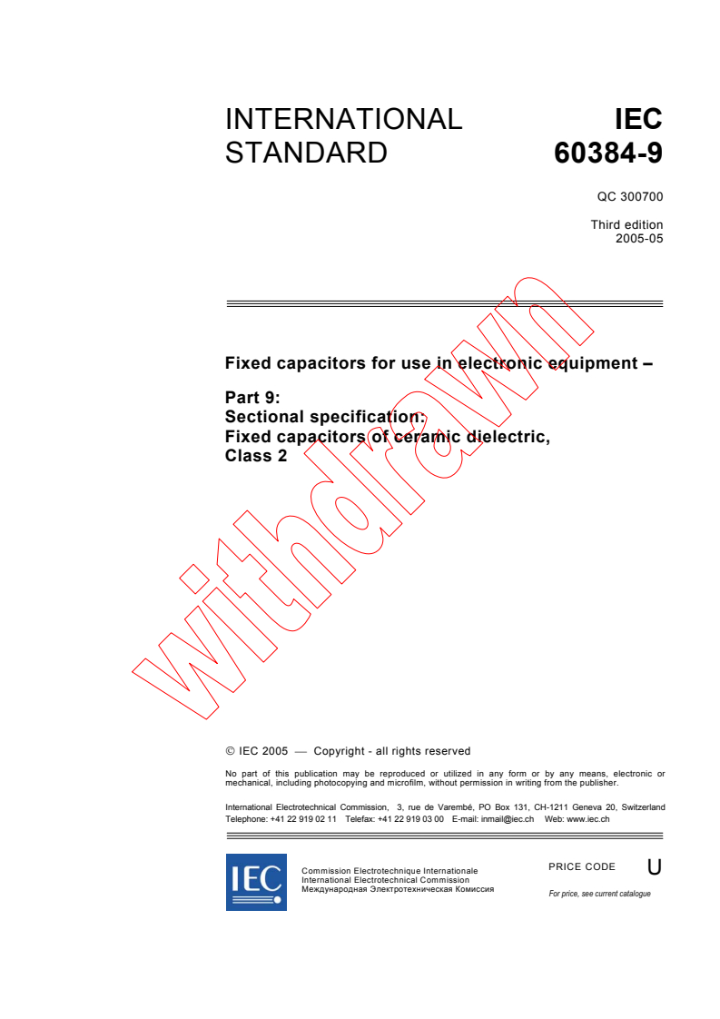 IEC 60384-9:2005 - Fixed capacitors for use in electronic equipment - Part 9: Sectional specification: Fixed capacitors of ceramic dielectric, Class 2
Released:5/19/2005
Isbn:2831879574