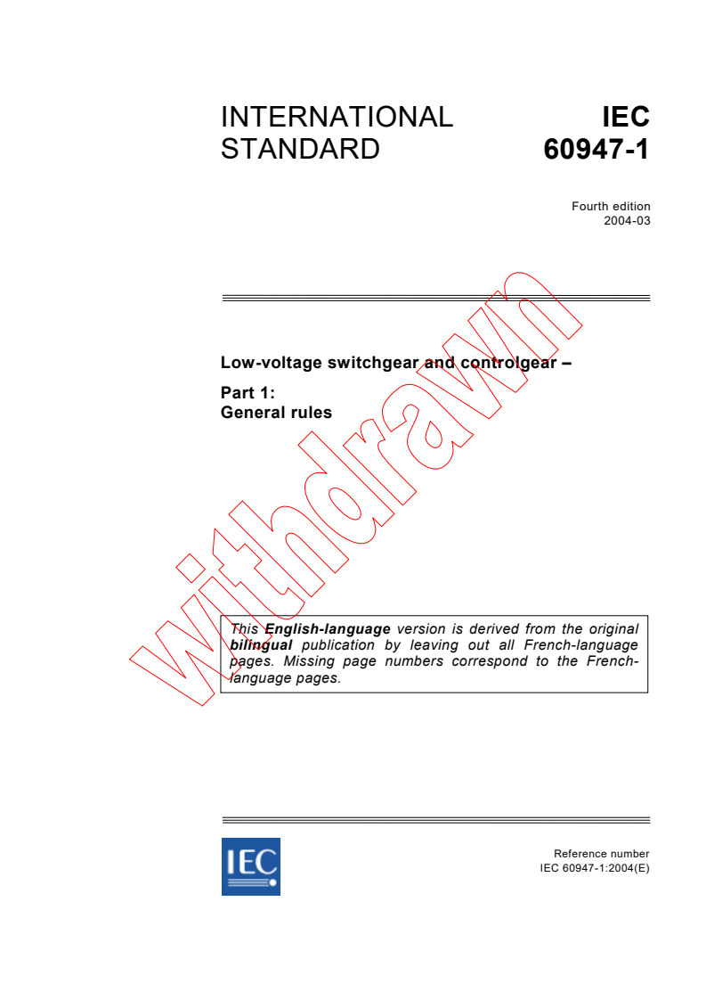 IEC 60947-1:2004 - Low-voltage switchgear and controlgear - Part 1: General rules
Released:3/25/2004
Isbn:2831874351