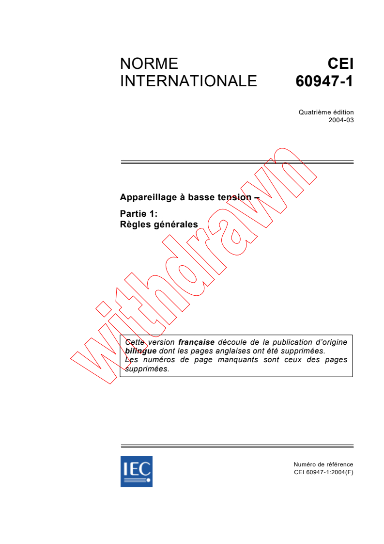 IEC 60947-1:2004 - Appareillage à basse tension - Partie 1: Règles générales
Released:3/25/2004
Isbn:2831874351