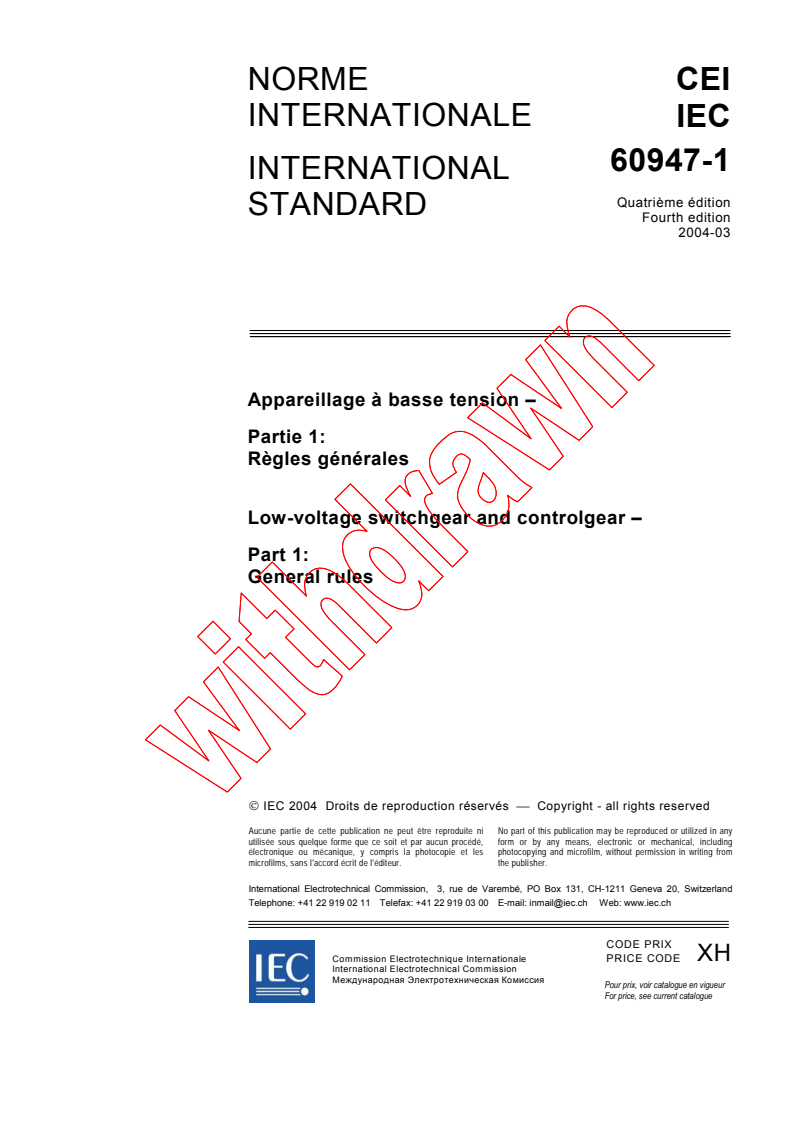 IEC 60947-1:2004 - Low-voltage switchgear and controlgear - Part 1: General rules
Released:3/25/2004
Isbn:2831874351