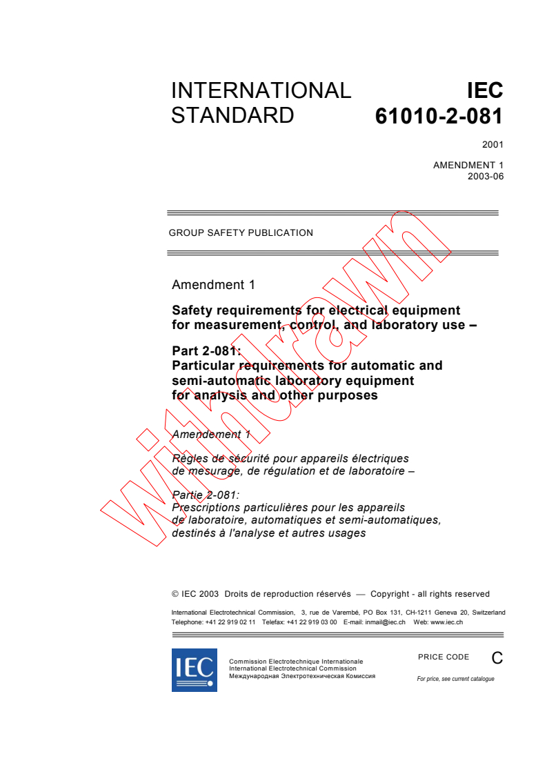 IEC 61010-2-081:2001/AMD1:2003 - Amendment 1 - Safety requirements for electrical equipment for measurement, control and laboratory use - Part 2-081: Particular requirements for automatic and semi-automatic laboratory equipment for analysis and other purposes
Released:6/19/2003
Isbn:2831870895