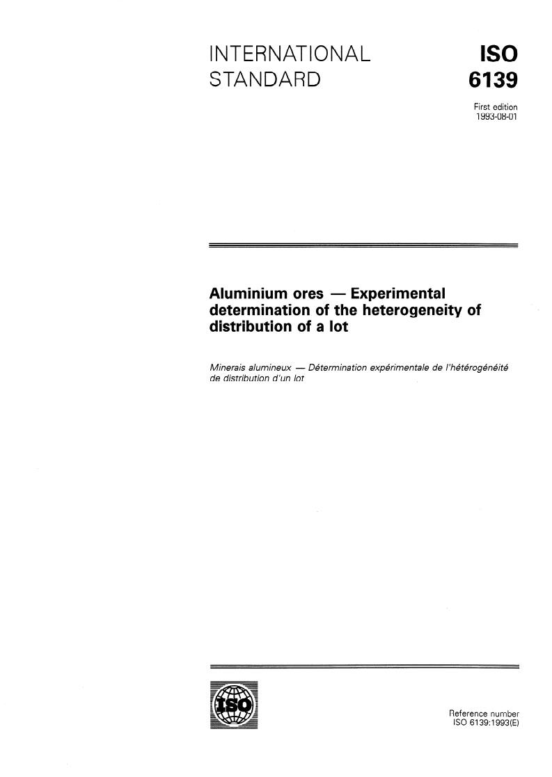 ISO 6139:1993 - Aluminium ores — Experimental determination of the heterogeneity of distribution of a lot
Released:8/5/1993