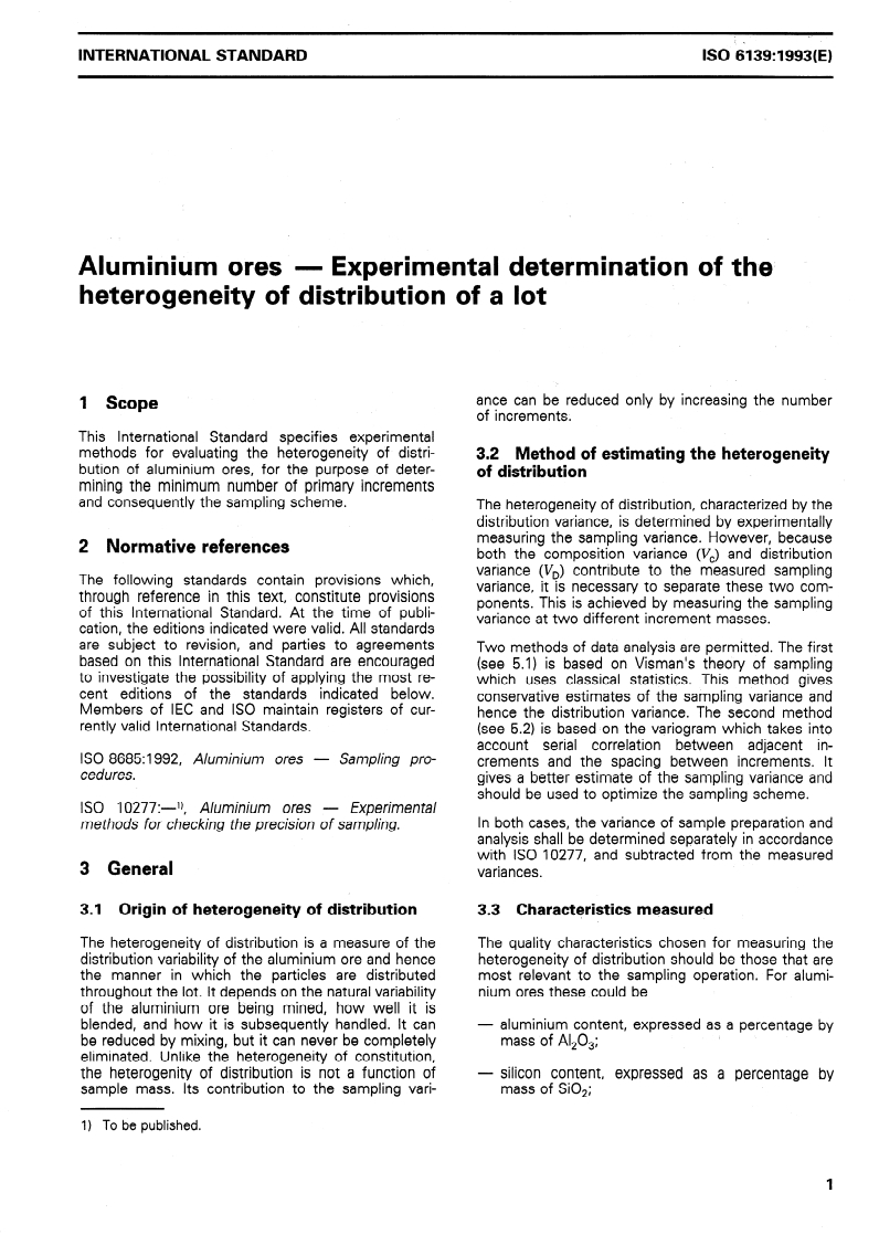 ISO 6139:1993 - Aluminium ores — Experimental determination of the heterogeneity of distribution of a lot
Released:8/5/1993