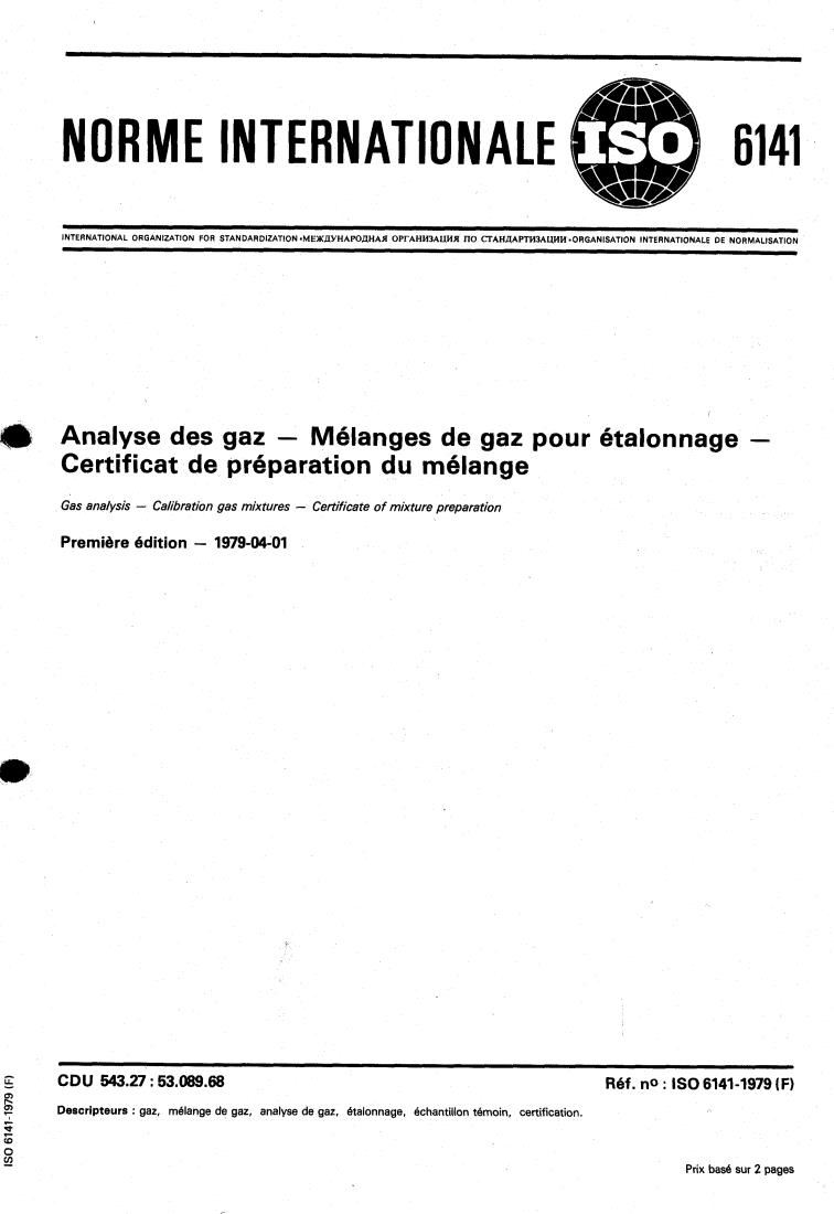 ISO 6141:1979 - Gas analysis — Calibration gas mixtures — Certificate of mixture preparation
Released:4/1/1979