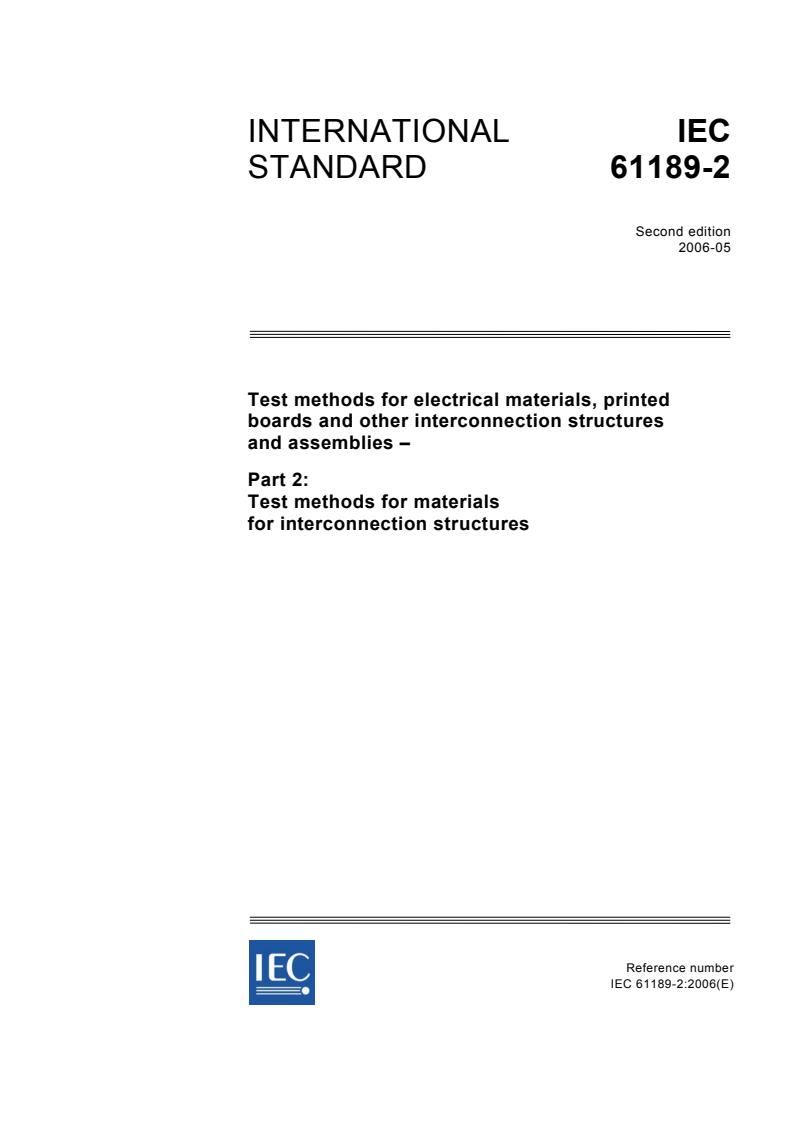 IEC 61189-2:2006 - Test methods for electrical materials, printed boards and other interconnection structures and assemblies - Part 2: Test methods for materials for interconnection structures