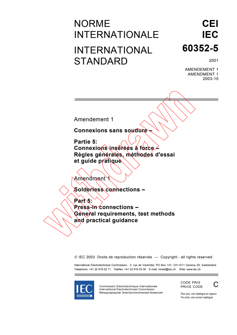 IEC 60352-5:2001/AMD1:2003 - Amendment 1 - Solderless connections - Part 5: Press-in connections - General requirements, test methods and practical guidance
Released:10/23/2003
Isbn:2831872545