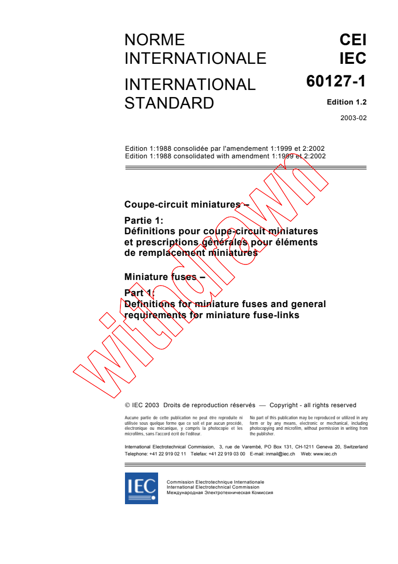 IEC 60127-1:1988+AMD1:1999+AMD2:2002 CSV - Miniature fuses - Part 1: Definitions for miniature fuses and general requirements for miniature fuse-links
Released:2/24/2003
Isbn:2831868106